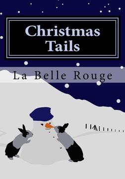 portada Christmas Tails: Christmas Stories And Poems For The Young At Heart (en Inglés)