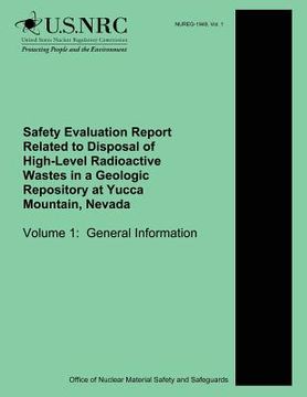 portada Safety Evaluation Report Related to Disposal of High-Level Radioactive Wastes in a Geologic Repository at Yucca Mountain, Nevada Volume 1: General Inf (in English)