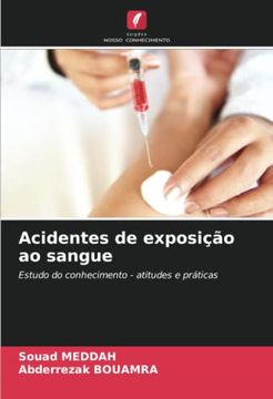 portada Acidentes de Exposição ao Sangue: Estudo do Conhecimento - Atitudes e Práticas