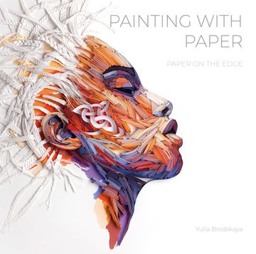 portada Painting With Paper: Paper on the Edge 
