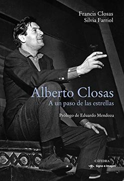 portada Alberto Closas: A un Paso de las Estrellas (Signo e Imagen) (in Spanish)