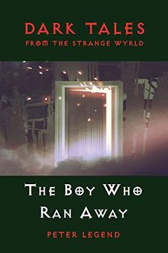 portada Dark Tales From the Strange Wyrld: The boy who ran Away (en Inglés)