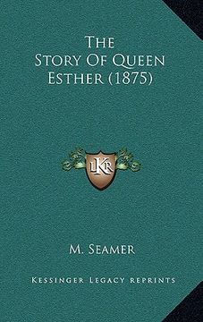portada the story of queen esther (1875) (en Inglés)