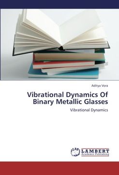 portada Vibrational Dynamics Of Binary Metallic Glasses