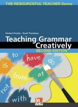 Teaching Grammar Creatively, Second Edition: + E-Zone Materialen (Helbling Languages)