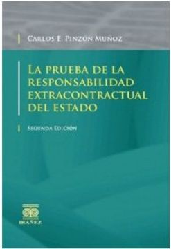 portada LA PRUEBA DE LA RESPONSABILIDAD EXTRACONTRACTUAL DEL ESTADO 2ED (in Spanish)
