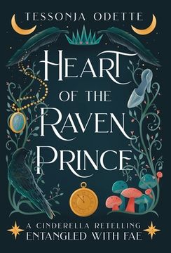 portada Heart of the Raven Prince: A Cinderella Retelling (Entangled With Fae) (en Inglés)
