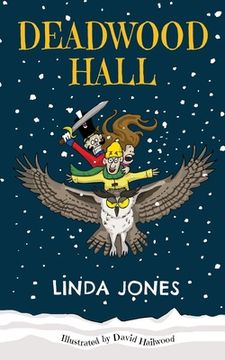 portada Deadwood Hall: 'A thrilling magical fantasy adventure for children aged 7-10' (en Inglés)