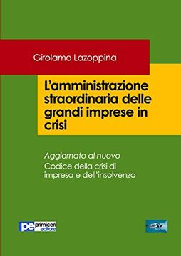 portada L'amministrazione Straordinaria Delle Grandi Imprese in Crisi (Fastlaw) (in Italian)
