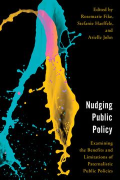 portada Nudging Public Policy: Examining the Benefits and Limitations of Paternalistic Public Policies (en Inglés)