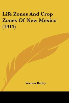 portada life zones and crop zones of new mexico (1913) (en Inglés)