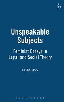 portada unspeakable subjects: feminist essays in legal and social theory (en Inglés)