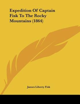 portada expedition of captain fisk to the rocky mountains (1864) (in English)
