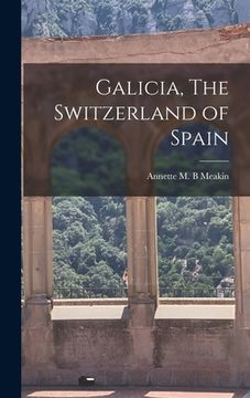 portada Galicia, The Switzerland of Spain (en Inglés)