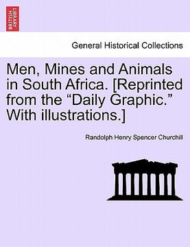 portada men, mines and animals in south africa. [reprinted from the "daily graphic." with illustrations.] (en Inglés)
