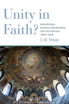 portada Unity in Faith?  Edinoverie, Russian Orthodoxy, and old Belief, 1800-1918
