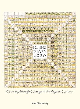 portada I Ching Diary: Growing Through Change in the age of Corona. (en Inglés)