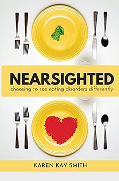portada Nearsighted Choosing to see Eating Disorders Differently (en Inglés)