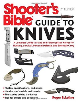 portada Shooter's Bible Guide to Knives: A Complete Guide to Fixed and Folding Blade Knives for Hunting, Survival, Personal Defense, and Everyday Carry