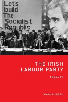 portada The Irish Labour Party 1922-73 (en Inglés)