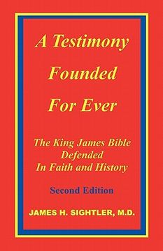 portada a testimony founded for ever, the king james bible defended in faith and history (en Inglés)