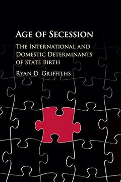 portada Age of Secession: The International and Domestic Determinants of State Birth (en Inglés)