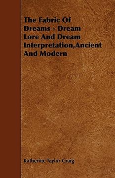 portada the fabric of dreams - dream lore and dream interpretation, ancient and modern (en Inglés)