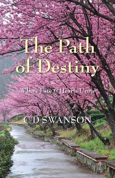 portada The Path of Destiny: Where Fate & Hearts Unite (en Inglés)