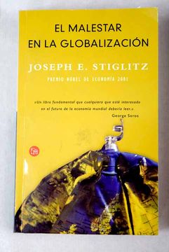 Libro El Malestar En La Globalización De Stiglitz, Joseph E. - Buscalibre