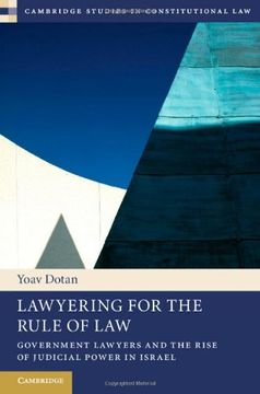 portada Lawyering for the Rule of Law: Government Lawyers and the Rise of Judicial Power in Israel: 9 (Cambridge Studies in Constitutional Law, Series Number 9) 