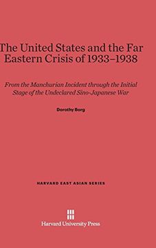 portada The United States and the far Eastern Crisis of 1933-1938 (Harvard East Asian) (en Inglés)