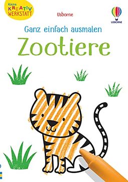 portada Kleine Kreativ-Werkstatt - Ganz Einfach Ausmalen: Zootiere (en Alemán)