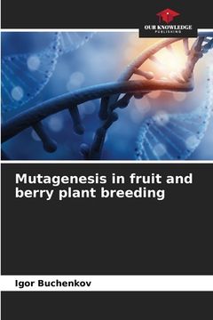 portada Mutagenesis in fruit and berry plant breeding (en Inglés)