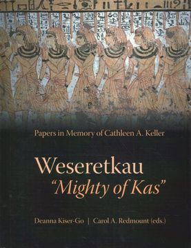 portada Weseretkau 'Mighty of Kas': Papers Submitted in Memory of Cathleen A. Keller (en Inglés)