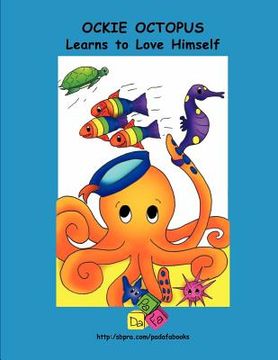 portada ockie octopus learns to love himself (en Inglés)