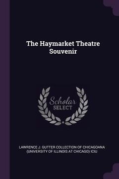 portada The Haymarket Theatre Souvenir (en Inglés)