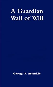 portada A Guardian Wall of Will (en Inglés)