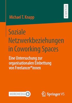 portada Soziale Netzwerkbeziehungen in Coworking Spaces: Eine Untersuchung zur Organisationalen Einbettung von Freelancer*Innen (en Alemán)