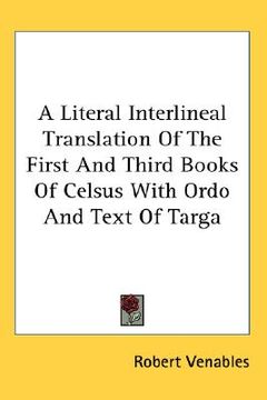 portada a literal interlineal translation of the first and third books of celsus with ordo and text of targa
