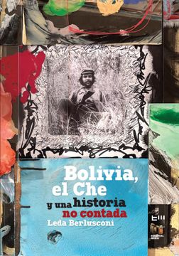 portada Bolivia, el Che y una historia no contada (in Spanish)