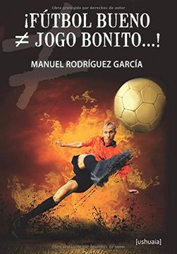 portada ¡Fútbol bueno ≠ jogo bonito...! (in Spanish)