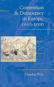 portada Contention and Democracy in Europe, 1650-2000 Hardback (Cambridge Studies in Contentious Politics) (in English)