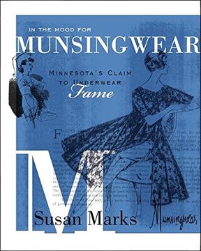 portada In the Mood for Munsingwear: Minnesota's Claim to Underwear Fame (en Inglés)
