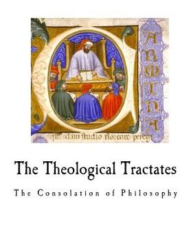 portada The Theological Tractates: The Consolation of Philosophy (in English)