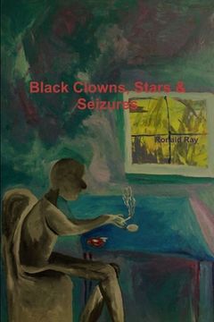 portada Black Clowns, Stars & Seizures (en Inglés)
