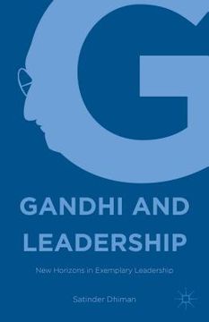 portada Gandhi and Leadership: New Horizons in Exemplary Leadership (en Inglés)