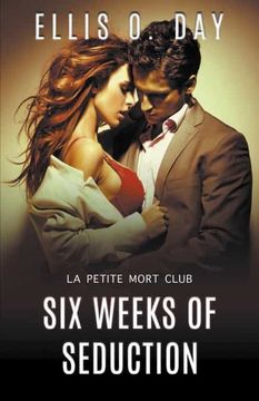portada Six Weeks of Seduction (3) (la Petite Mort Club) (in English)