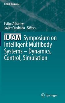 portada Iutam Symposium on Intelligent Multibody Systems - Dynamics, Control, Simulation (en Inglés)