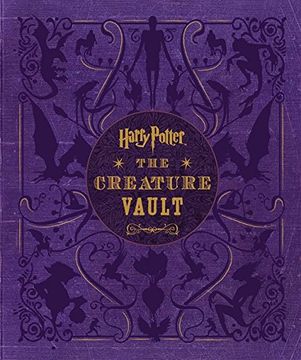 portada Harry Potter: The Creature Vault: The Creatures and Plants of the Harry Potter Films (en Inglés)