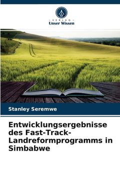 portada Entwicklungsergebnisse des Fast-Track-Landreformprogramms in Simbabwe (in German)